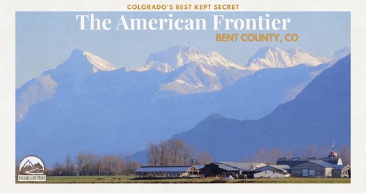 Own a Piece of the American Frontier: Why Bent County Is Colorado’s Best Kept Secret