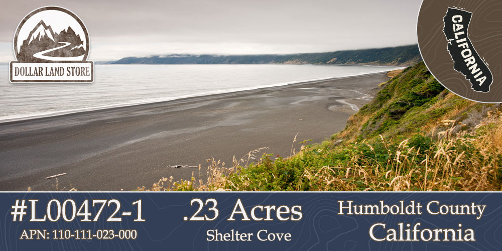 #L00472-1 .23 Acre Lot in Shelter Cove, Humboldt County CA $19,900.00 ($257.14/ Month)