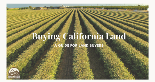 A Guide to Buying Land for Sale in California