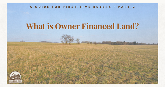 What Is Owner Financed Land? A Guide for First-Time Buyers