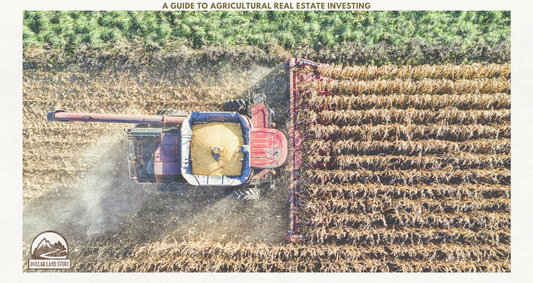 A Beginner's Guide to Agricultural Real Estate