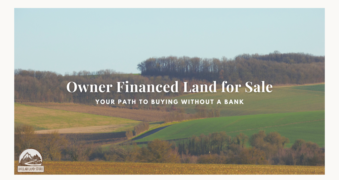 Owner Financed Land for Sale: A Simple Way to Buy Land Without a Bank