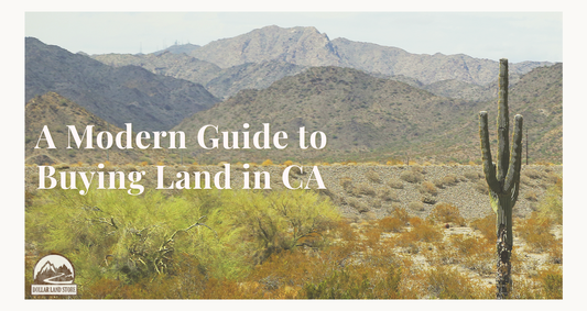 A Guide to Buying Land in California