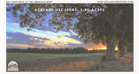 Acreage Use Ideas for 1 to 40 Acres in 2026