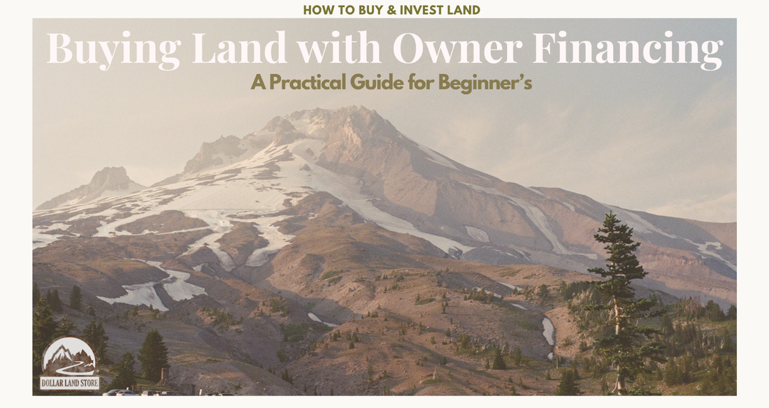 Buying Land with Owner Financing: A Practical Guide