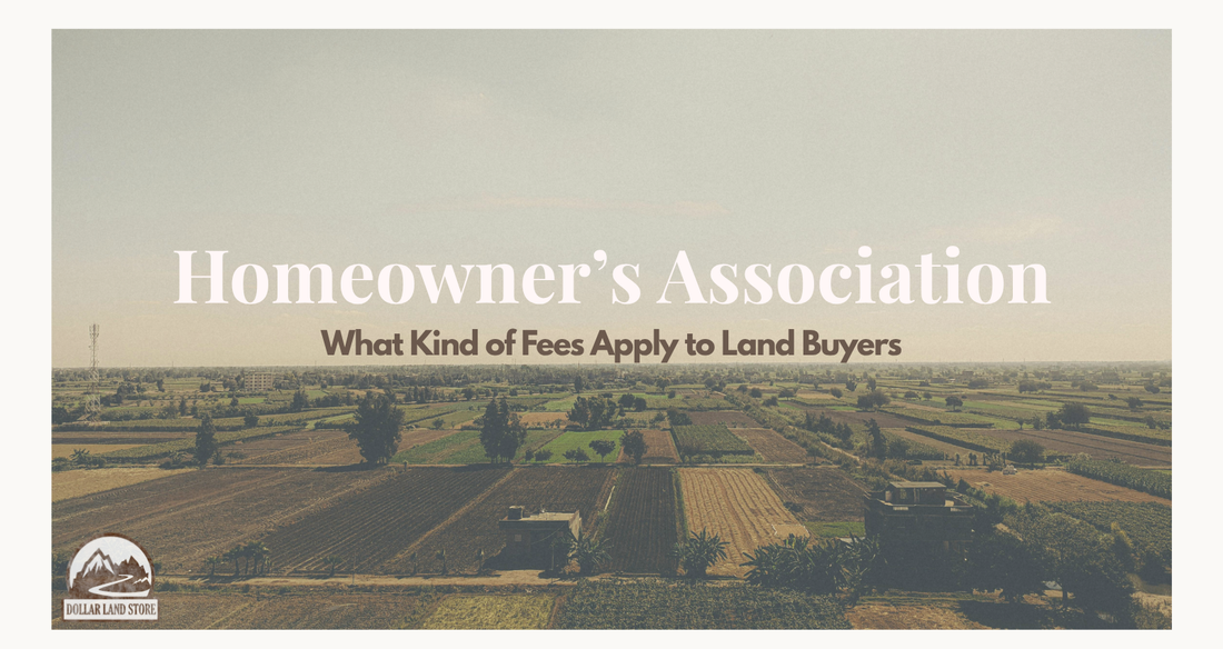Homeowners Association Fees for Land Buyers