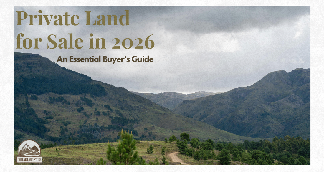 Private Land for Sale: Essential Buyer's Guide 2026