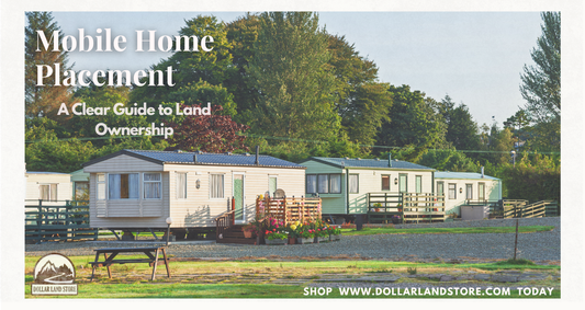 Mobile Home Placement on Land: 2026 Guide