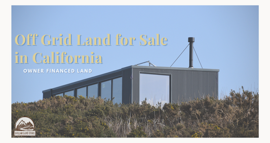 Off Grid Land for Sale in California: A 2026 Guide