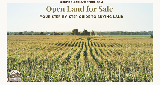 Open Land for Sale Near Me: A Step-by-Step Buyer's Guide