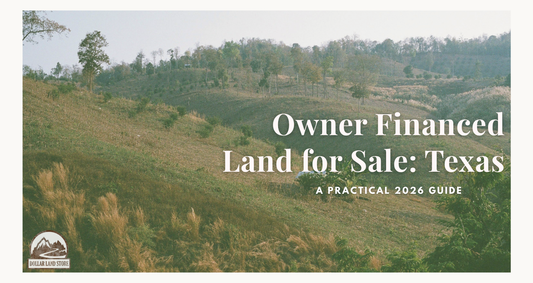 Owner Financed Land for Sale Texas: Your 2026 Guide