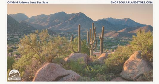 Off Grid Land for Sale Arizona: Your 2026 Guide