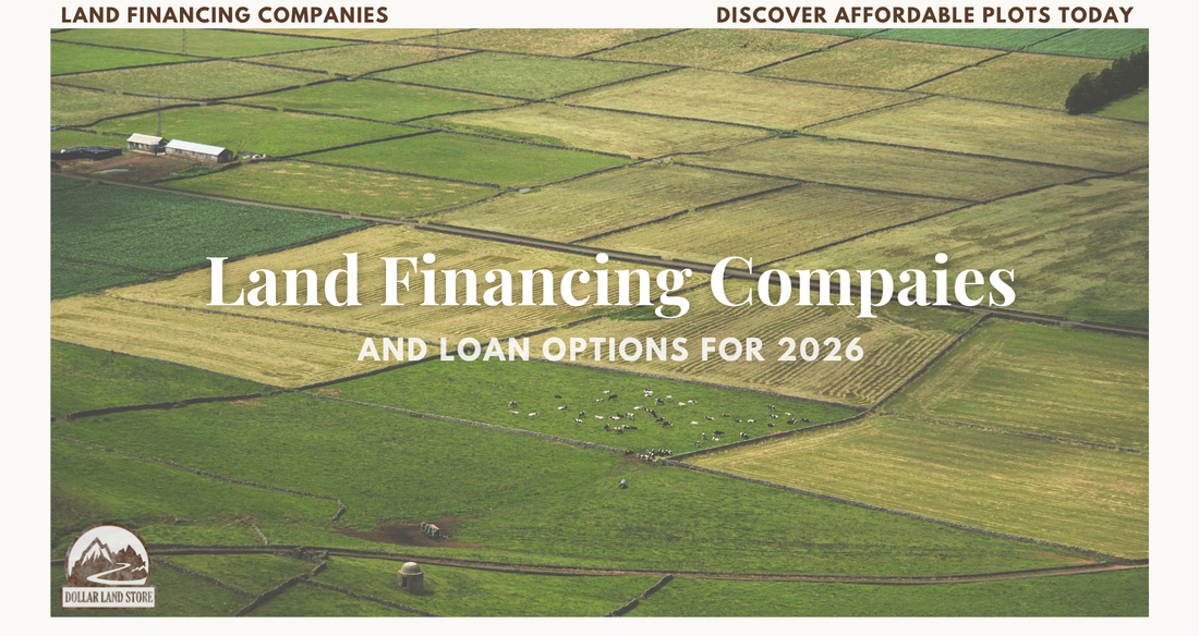 Best Land Finance Companies & Loan Options for 2026