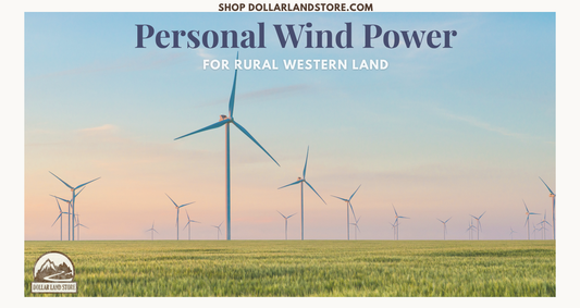 Personal Wind Power for Rural Western Land