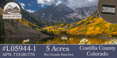 #L05944-1 5 Acres in Rio Grande Ranches Costilla, Colorado $5,995.00 ($75.77/Month)