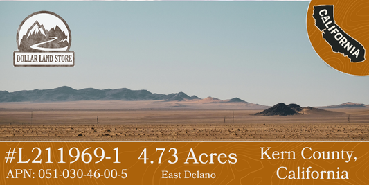 #L211969-1 4.73 Acres east of Delano in Kern County, CA $29,999.00 ($340.64/Month)