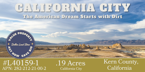 #L40159-1 .19 Acre Residential lot in California City, Kern County, CA $2,999.00 ($47.21/Month)